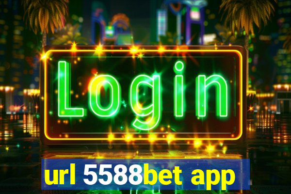 url 5588bet app